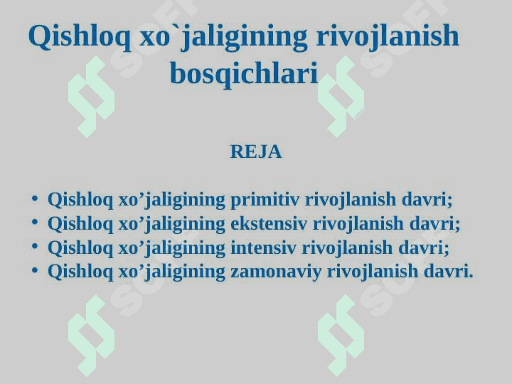QISHLOQ XO`JALIGINING RIVOJLANISH BOSQICHLARI 2