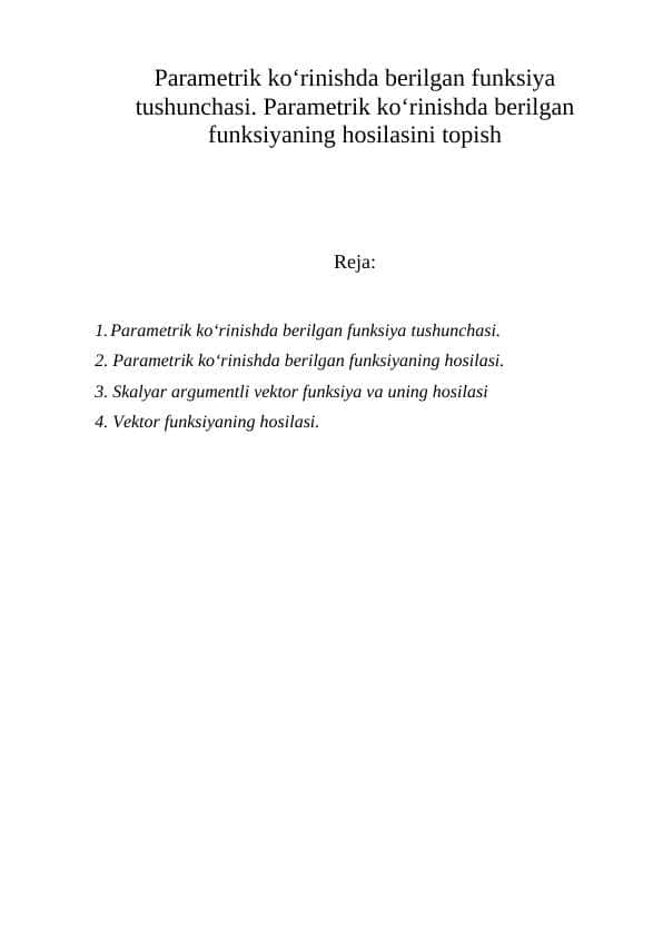Parametrik ko‘rinishda berilgan funksiya tushunchasi. Parametrik ko‘rinishda berilgan funksiyaning hosilasini topish 1