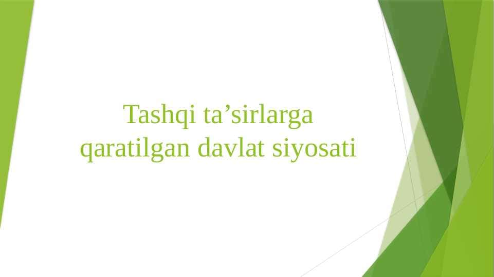 Tashqi ta’sirlarga qaratilgan davlat siyosati