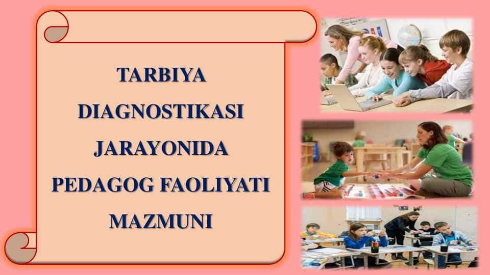 TARBIYA  DIAGNOSTIKASI  JARAYONIDA  PEDAGOG FAOLIYATI  MAZMUNI