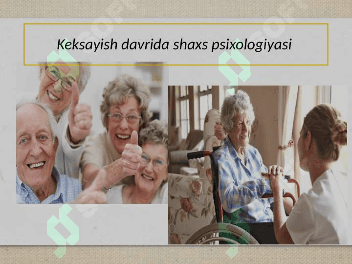 Keksayish davrida shaxs psixologiyasi 2