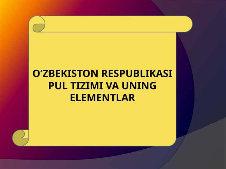 O'zbekiston respublikasi pul tizmi va uning elementlari 1
