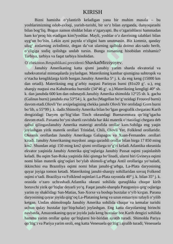 «Janubiy Amerikaning asosiy tabiiy geografik o`lkalari » 2