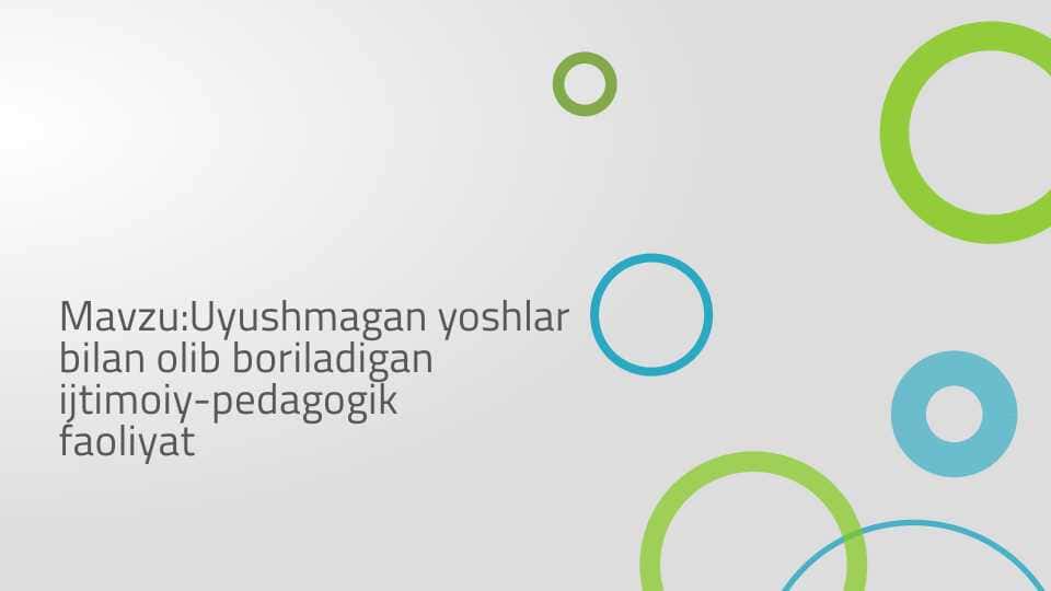 Uyushmagan yoshlar bilan olib boriladigan ijtimoiy-pedagogik faoliyat 1