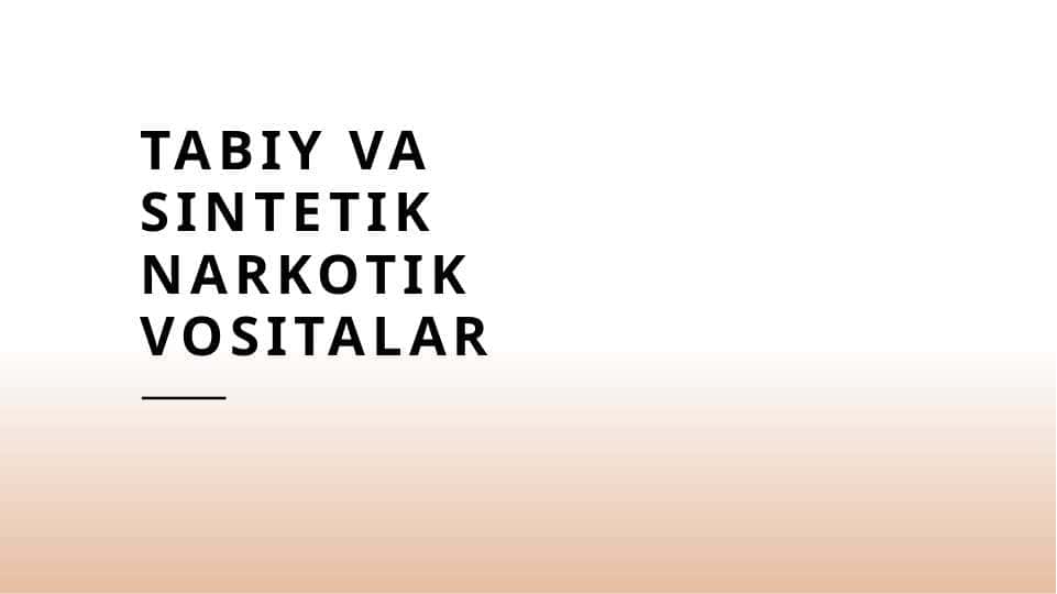 Tabiy va sintetik narkotik vositalar 1