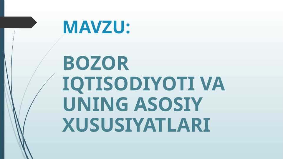 BOZOR IQTISODIYOTI VA UNING ASOSIY XUSUSIYATLARI 1