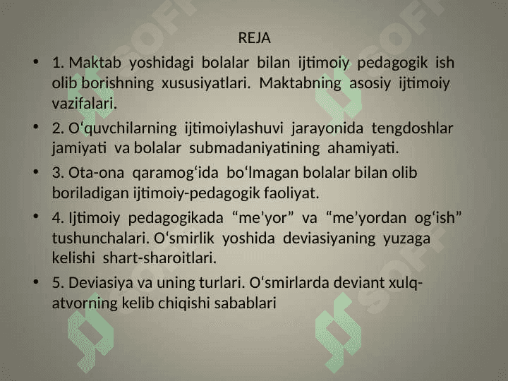 Ijtimoiy pedagogning maktab yoshidagi bolalar bilan olib boradigan faoliyati.  Me’yordan og‘ish va deviant xulq – ijtimoiy-pedagogik muammo sifatida 2