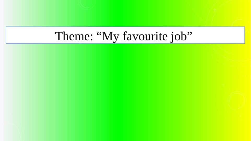 My favourite job