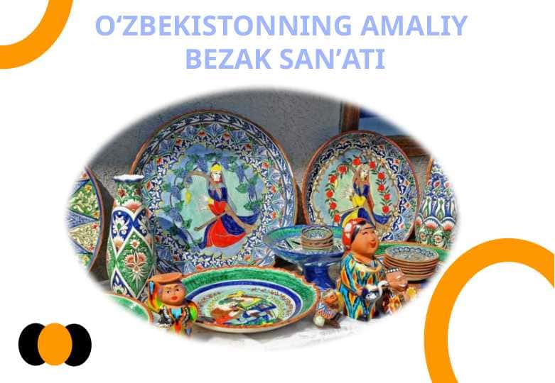 OʻZBEKISTONNING AMALIY  BEZAK SANʼATI 1