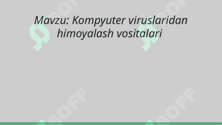 Kompyuter viruslaridan himoyalash vositalari 2