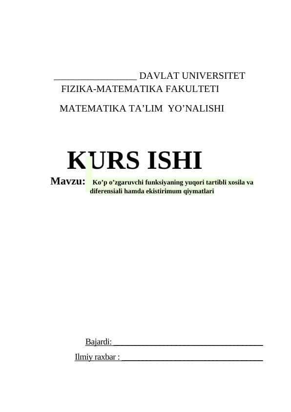 Ko’p o’zgaruvchi funksiyaning yuqori tartibli xosila va  diferensiali hamda ekistirimum qiymatlari