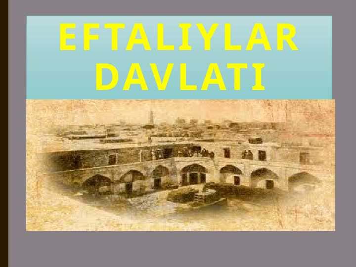 EFTALIYLAR DAVLATI 1