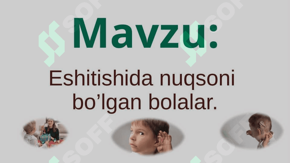 Eshitishida nuqsoni bor bolalar 2