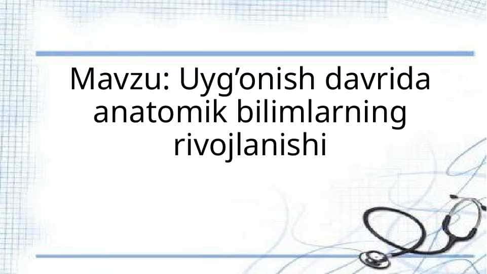 Uyg’onish davrida anatomik bilimlarning rivojlanishi 1