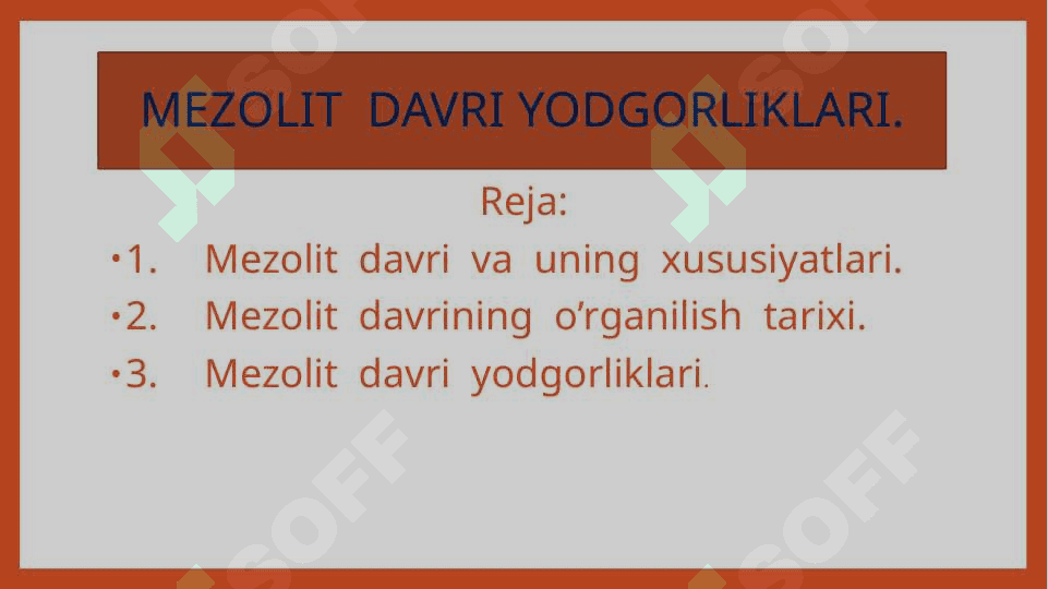 MEZOLIT  DAVRI YODGORLIKLARI 2