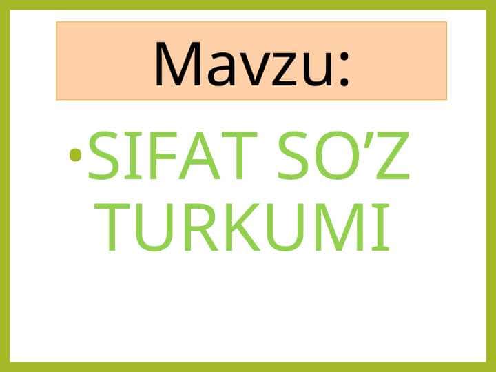 SIFAT SO’Z TURKUMI 1