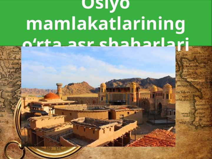 Osiyo mamlakatlarining o‘rta asr shaharlari 1