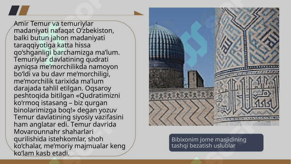 AMIR TEMUR VA TEMURIYLAR DAVRI ME’MORCHILIK OBIDALARI 4