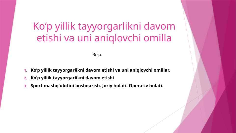 Ko‘p yillik tayyorgarlikni davom etishi va uni aniqlovchi omilla 1