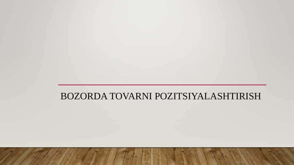 Bozorda tovarni pozitsiyalashtirish 1