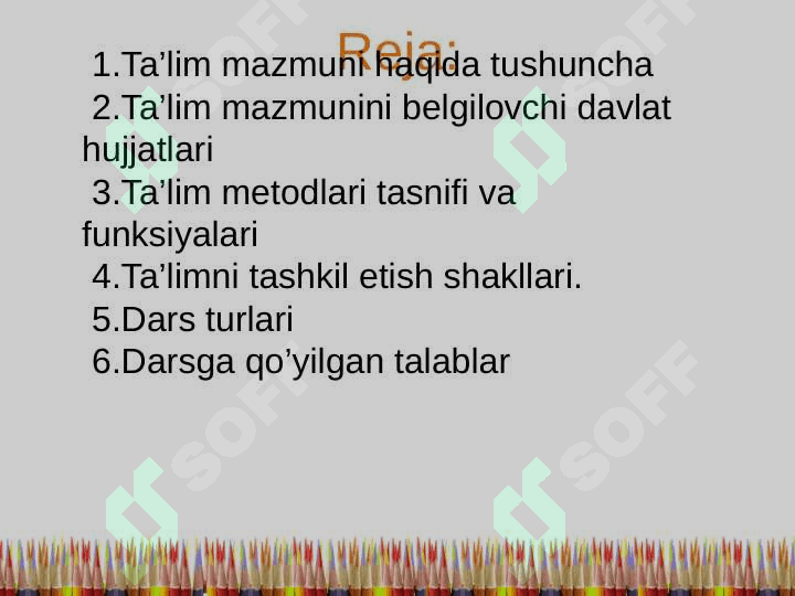 TA`LIM MAZMUNI TA`LIM METODLARI VA VOSITALARI. TA`LIMNI TASHKIL ETISH SHAKLLARI VA TURLARI 2