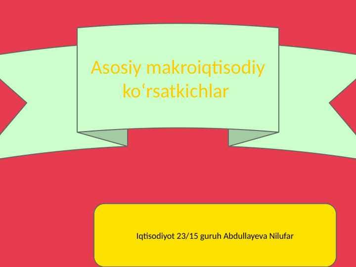 Asosiy makroiqtisodiy koʻrsatkichlar 1