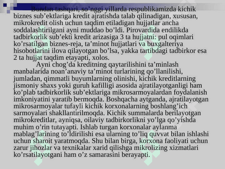 O’zbеkiston Rеspublikasida kichik biznеs va tadbirkorlik sohasini mikrokreditlash va uni takomillashtirish. 7