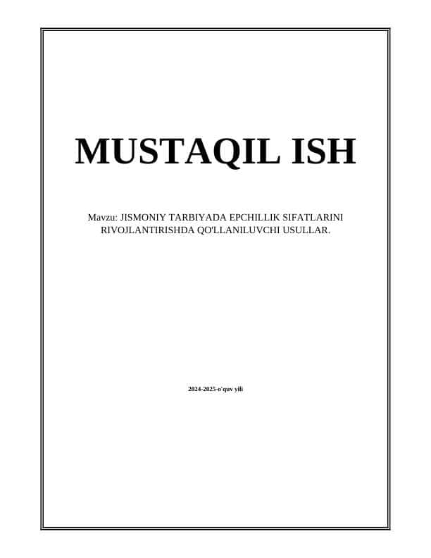 JISMONIY TARBIYADA EPCHILLIK SIFATLARINI RIVOJLANTIRISHDA QO'LLANILUVCHI USULLAR
