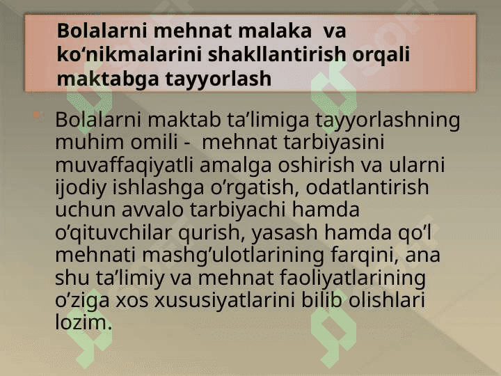 BOLALARNI MEHNAT MALAKA VA KO‘NIKMALARINI SHAKLLANTIRISH ORQALI MAKTABGA TAYYORLAS 4