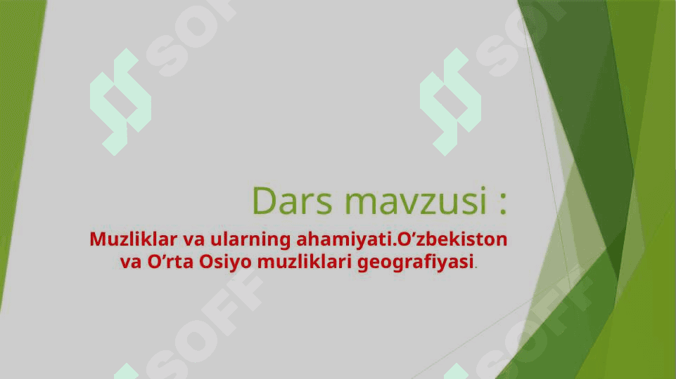 Muzliklar va ularning ahamiyati. 2
