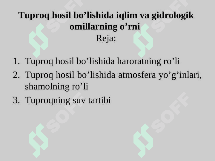 Tuproq hosil bo’lishida iqlim va gidrologik omillarning o’rni 3