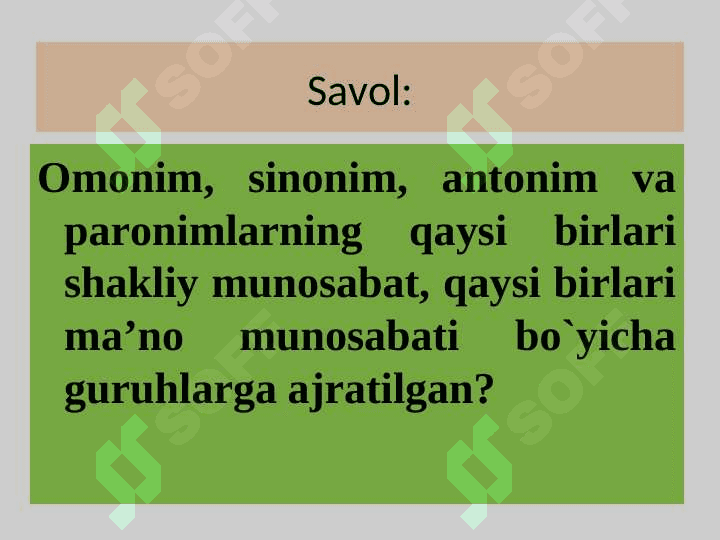 SO‘ZLARNING SHAKL VA MA’NO MUNOSABATLARIGA KO‘RA TURLARI 4