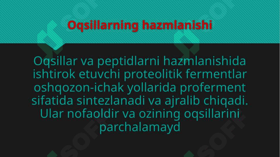 Oqsillarning hazmlanishi, aminokislotalarning so`rilishi va to`qimalararo taqsimlanishi 4