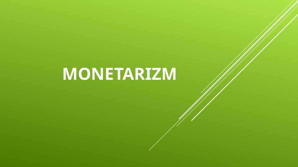 MONETARIZM 1