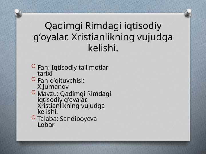 Qadimgi Rimdagi iqtisodiy gʻoyalar. Xristianlikning vujudga kelish