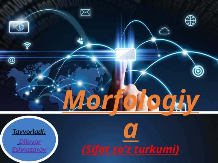 Morfologiya (Sifat so'z turkumi) 1