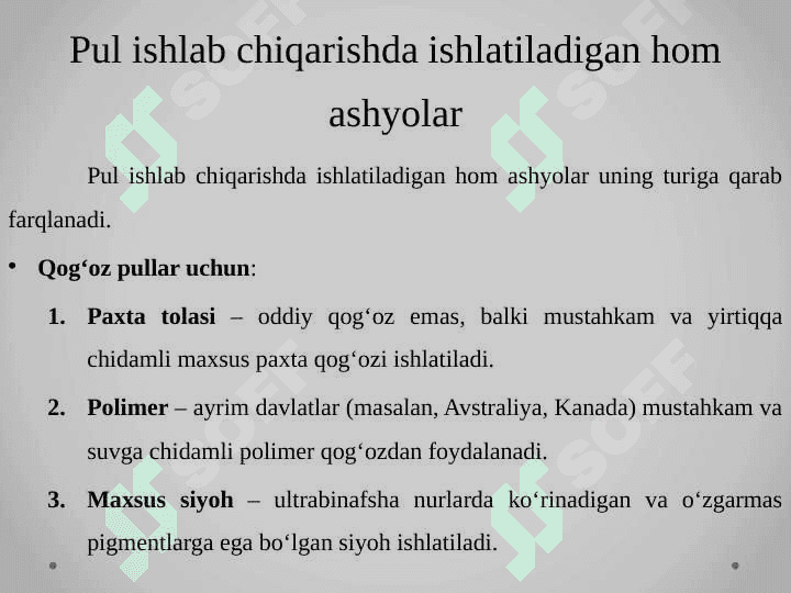 Pul haqida ,qanday ishlab chiqarilishi qayirdan kelishi qanday hom ashyodan tayyorlanishi haqida 8