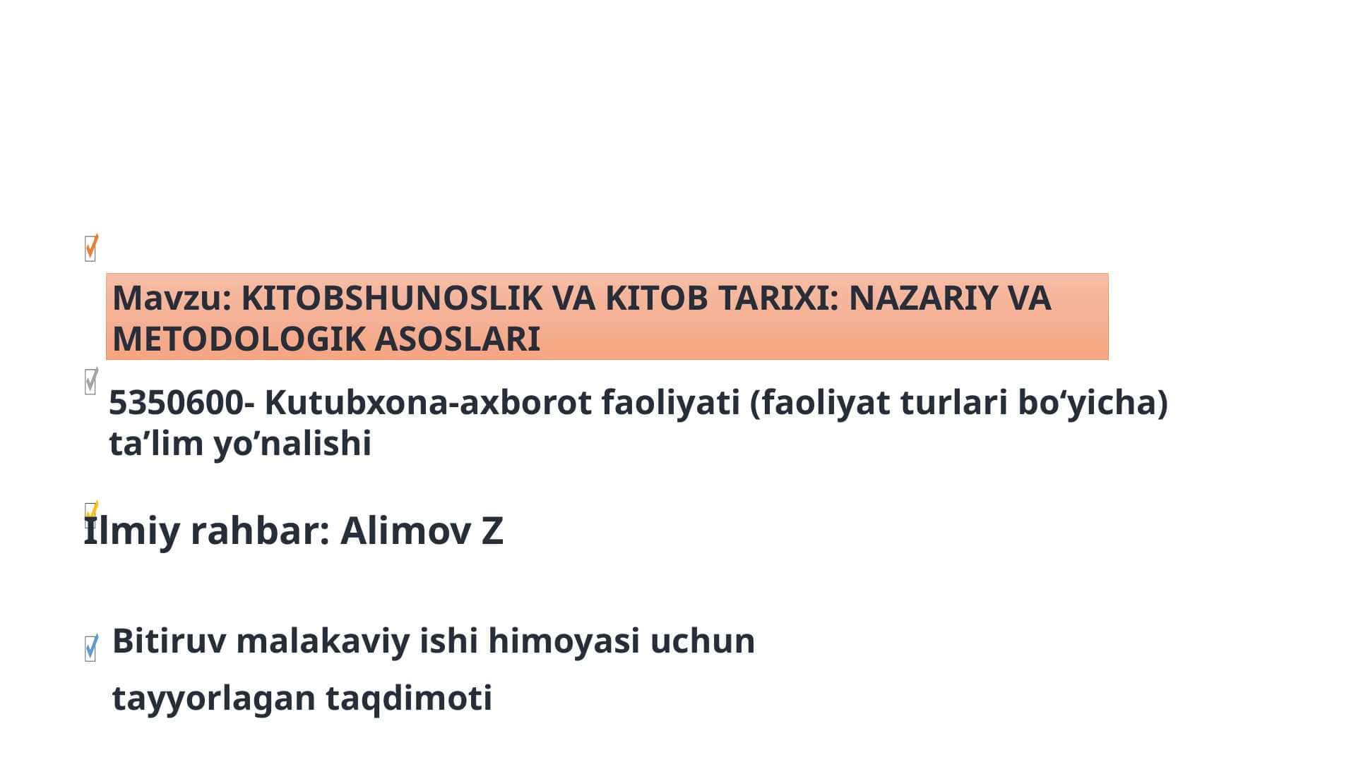 KITOBSHUNOSLIK VA KITOB TARIXI NAZARIY VA METODOLOGIK ASOSLARI