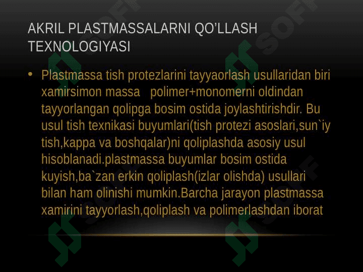 Ortopedik stomatologiyada ishlatiladigan plastmassa asosli xomashyolar. Polimerizatsiya jarayoni 3
