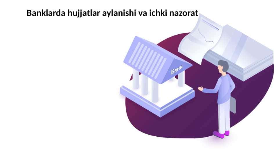 Banklarda hujjatlar aylanishi va ichki nazorat 2 1