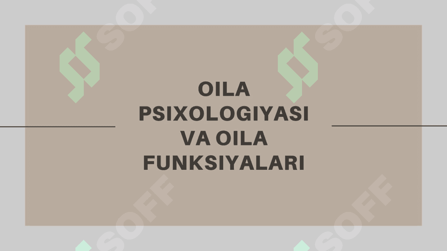 Oila psixologiyasi va oila funksiyasi 2