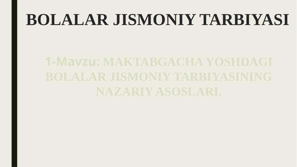MAKTABGACHA YOSHDAGI BOLALAR JISMONIY TARBIYASINING NAZARIY ASOSLARI.