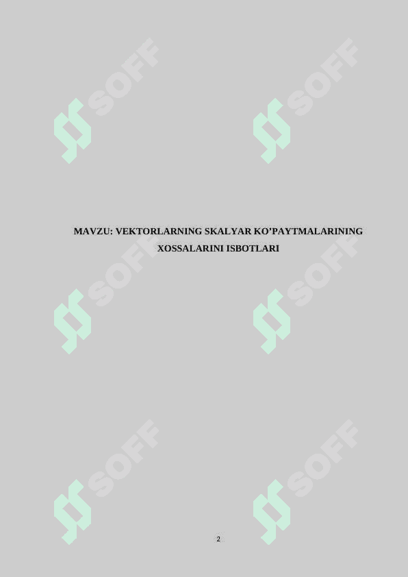 VEKTORLARNING SKALYAR KO’PAYTMALARINING XOSSALARINI ISBOTLARI 2