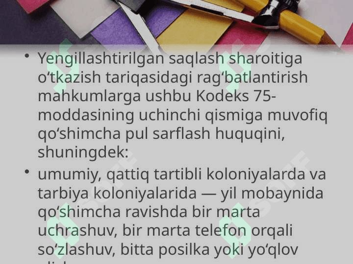 Ozodlikdan mahrum etilgan shahslarga nisbatan qo'llaniladigan rag'batlantirishlar 3