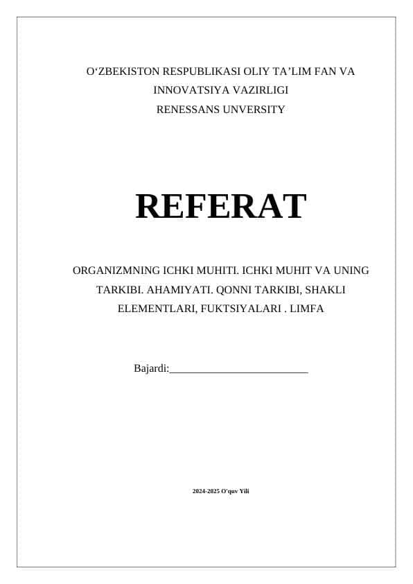 ORGANIZMNING ICHKI MUHITI. ICHKI MUHIT VA UNING TARKIBI. AHAMIYATI. QONNI TARKIBI, SHAKLI ELEMENTLARI, FUKTSIYALARI . LIMFA