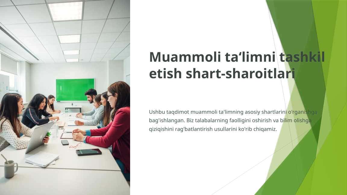 Muammoli ta‘limni tashkil etish shart-sharoitlari