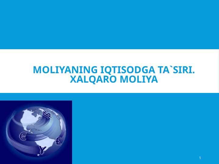 Moliyaning iqtisodga ta`siri. Xalqaro moliy 1