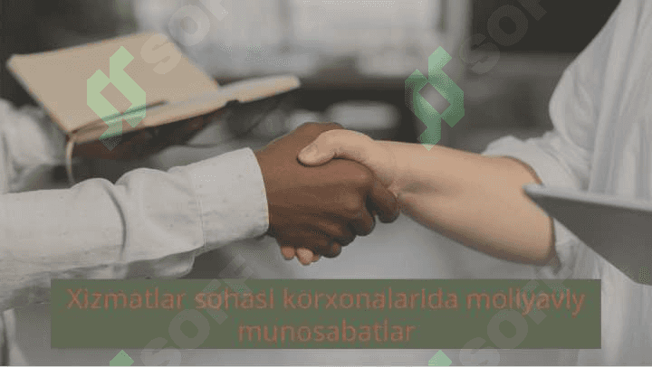 Xizmatlar sohasi korxonalarida moliyaviy munosabatlar 7