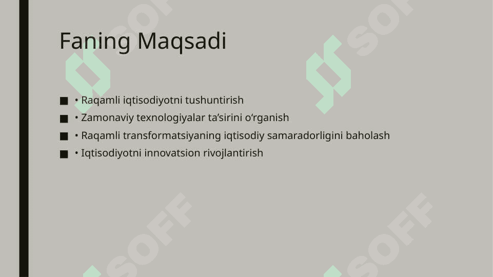 Raqamli iqtisodiyot fanining maqsadi va vazifalari 4