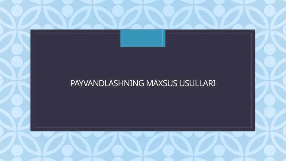Payvandlashning maxsus usullar 1